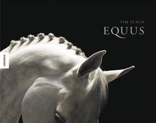 Tim Flach - Equus: Das Pferd - Eleganz in Perfektion. Ein Bildband - Preis vom 11.10.2026 03:10:56 h