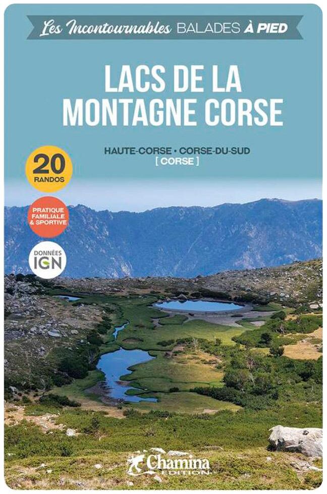 Chamina Edition  - Lacs De La Montagne Corse - Guide