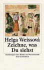Helga Weissova - Zeichne, was Du siehst - Preis vom 01.10.2026 17:08:56 h