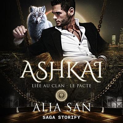 Ashkai – Liée au Clan - Le Pacte, tome 1 - Alia San, Audio, 9788727246307