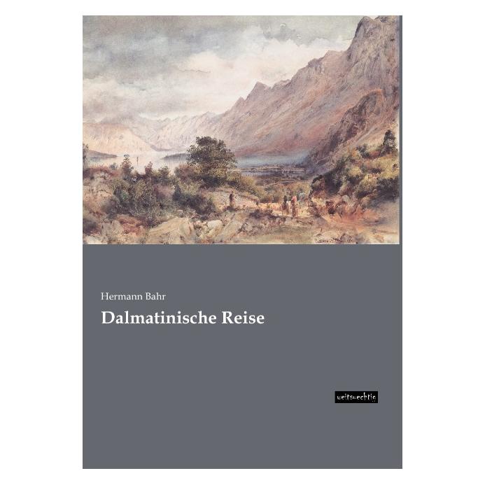 weitsuechtig Dalmatinische Reise (Deutsch, Softcover, Hermann Bahr) (55557225)