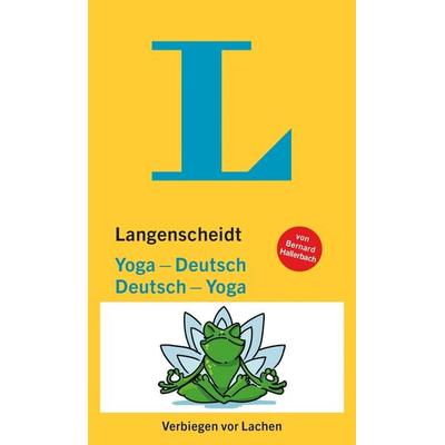 Langenscheidt Yoga-Deutsch / Deutsch-Yoga, Gebundene Ausgabe von , Langenscheidt bei PONS Langenscheidt GmbH, 978-3-12-514397-5