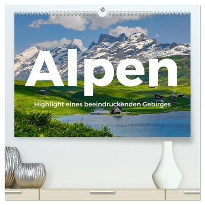 Alpen - Highlight eines beeindruckenden Gebirges (hochwertiger Premium Wandkalender 2027 DIN A2 quer), Kunstdruck in Hochglanz