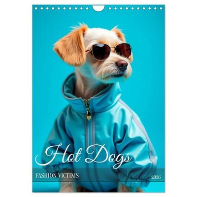 Hot Dogs - Fashion Victims (Wandkalender 2026 DIN A4 hoch), CALVENDO Monatskalender
