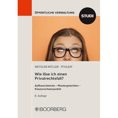 Wie löse ich einen Privatrechtsfall?, Taschenbuch von , Richard Boorberg Verlag, 978-3-415-07203-9