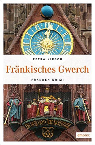 Petra Kirsch - Fränkisches Gwerch: Franken Krimi - Preis vom 13.10.2026 11:25:28 h