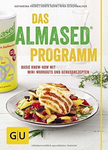 Dörte Kuhn - Das Almased-Programm: Basic Know-how, 4-Phasen-Plan, Mini-Workout, Genussrezepte (GU Einzeltitel Gesunde Ernährung) - Preis vom 17.10.2026 19:25:27 h