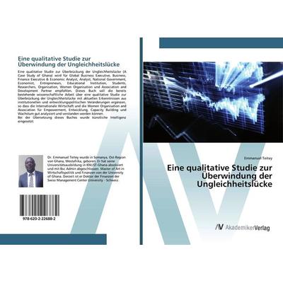 Eine qualitative Studie zur Überwindung der Ungleichheitslücke, Taschenbuch von Emmanuel Teitey, AV Akademikerverlag, 978-620-2-22688-2