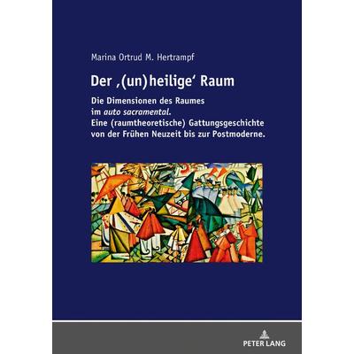 Der ‹(un)heilige› Raum, Gebundene Ausgabe von Marina Ortrud Hertrampf, Peter Lang GmbH, Internationaler Verlag der Wissenschaften, 978-3-631-74961-6