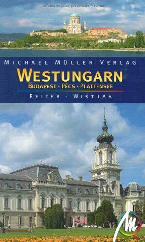 Barbara Reiter - Westungarn: Budapest Pecs Plattensee - Preis vom 17.10.2026 19:25:27 h