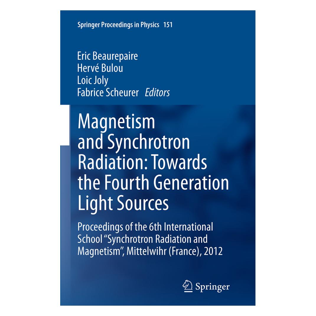 Springer Magnetism and Synchrotron Radiation: Towards the Fourth Generation Light Sources (Englisch, Softcover, Erinc Beaurepaire, Fabrice Scheurer, Hervé Bulou, Loic Joly) (55830512)