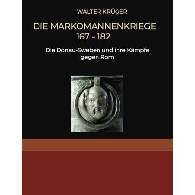 Die Markomannenkriege 167 bis 182, Taschenbuch von Walter Krüger, Tredition, 978-3-384-19687-3