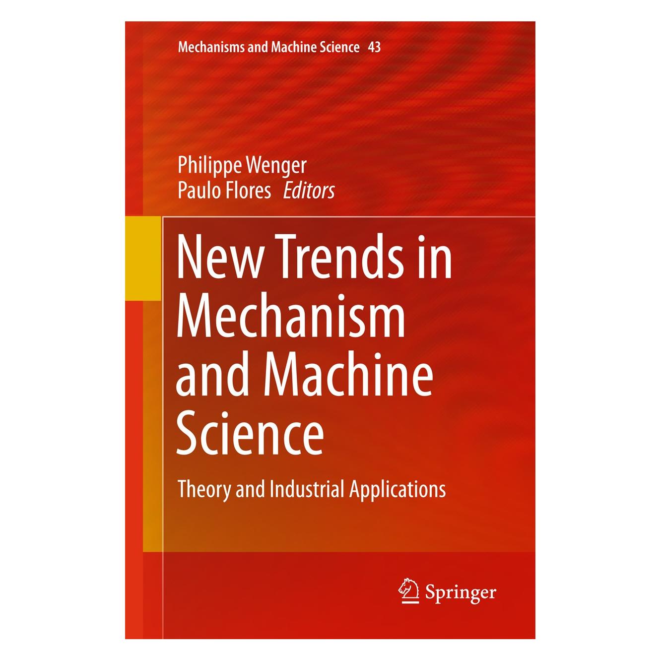 Springer New Trends in Mechanism and Machine Science (Englisch, Hardcover, Paulo Flores, Philippe Wenger) (9783319441559)