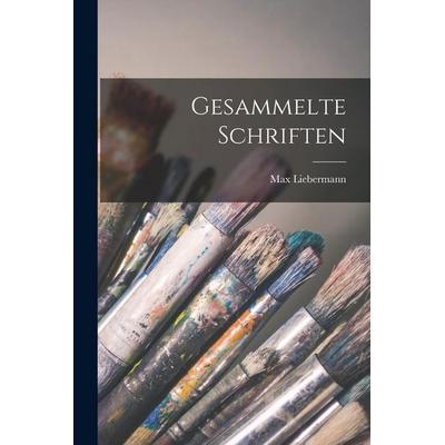 Gesammelte Schriften, Taschenbuch von Max Liebermann, Legare Street Press, 978-1-01-899082-8