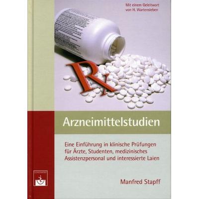 Arzneimittelstudien, Gebundene Ausgabe von Manfred Stapff, Zuckschwerdt Verlag, 978-3-88603-945-6