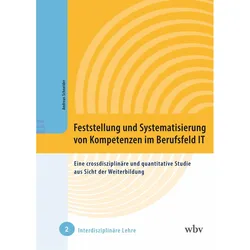 Feststellung und Systematisierung von Kompetenzen im Berufsfeld IT, Fachbücher von Andreas Schneider