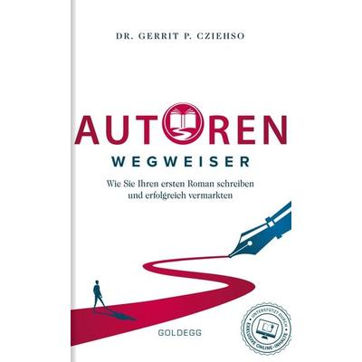 Autorenwegweiser, Gebundene Ausgabe von Gerrit P. Cziehso, Goldegg, 978-3-99060-236-2