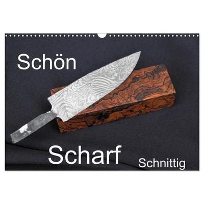 Schön - Scharf - Schnittig (Wandkalender 2027 DIN A3 quer), CALVENDO Monatskalender