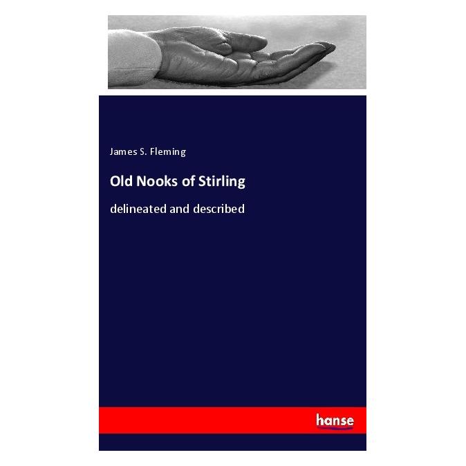 Hansebooks Old Nooks of Stirling (Englisch, Softcover, James S Fleming) (40597831)