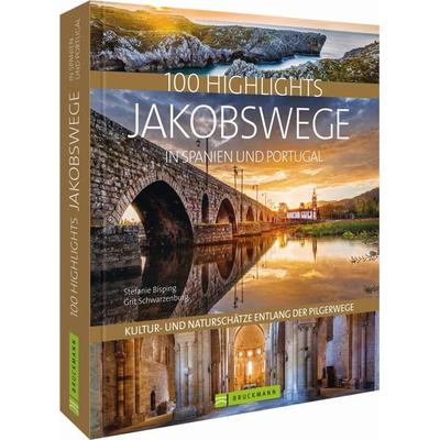 100 Highlights Jakobswege in Spanien und Portugal, Gebundene Ausgabe von Stefanie Bisping,Grit Schwarzenburg, Bruckmann, 978-3-7343-2095-8