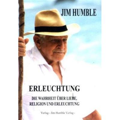 Humble, J: Erleuchtung, Taschenbuch von Jim Humble, Jim Verlag, 978-90-8879-020-1