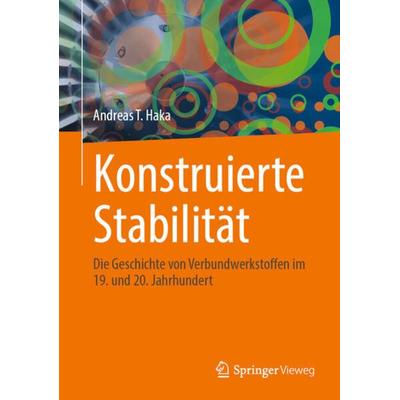Konstruierte Stabilität, Gebundene Ausgabe von Andreas T. Haka, Springer Fachmedien Wiesbaden GmbH, 978-3-658-36124-2