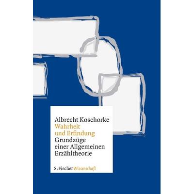 Wahrheit und Erfindung, Taschenbuch von Albrecht Koschorke, Fischer Taschenbuch Verlag, 978-3-596-37085-6