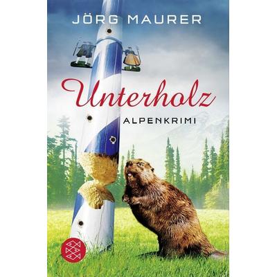 Unterholz / Kommissar Jennerwein Bd. 5, Taschenbuch von Jörg Maurer, Fischer Taschenbuch Verlag