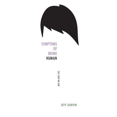 Symptoms of Being Human, Gebundene Ausgabe von Jeff Garvin, US Books, 978-0-06-238286-3