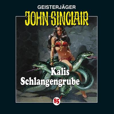 Folge 85: Kalis Schlangengrube - Jason Dark, Audio, 9783838772448