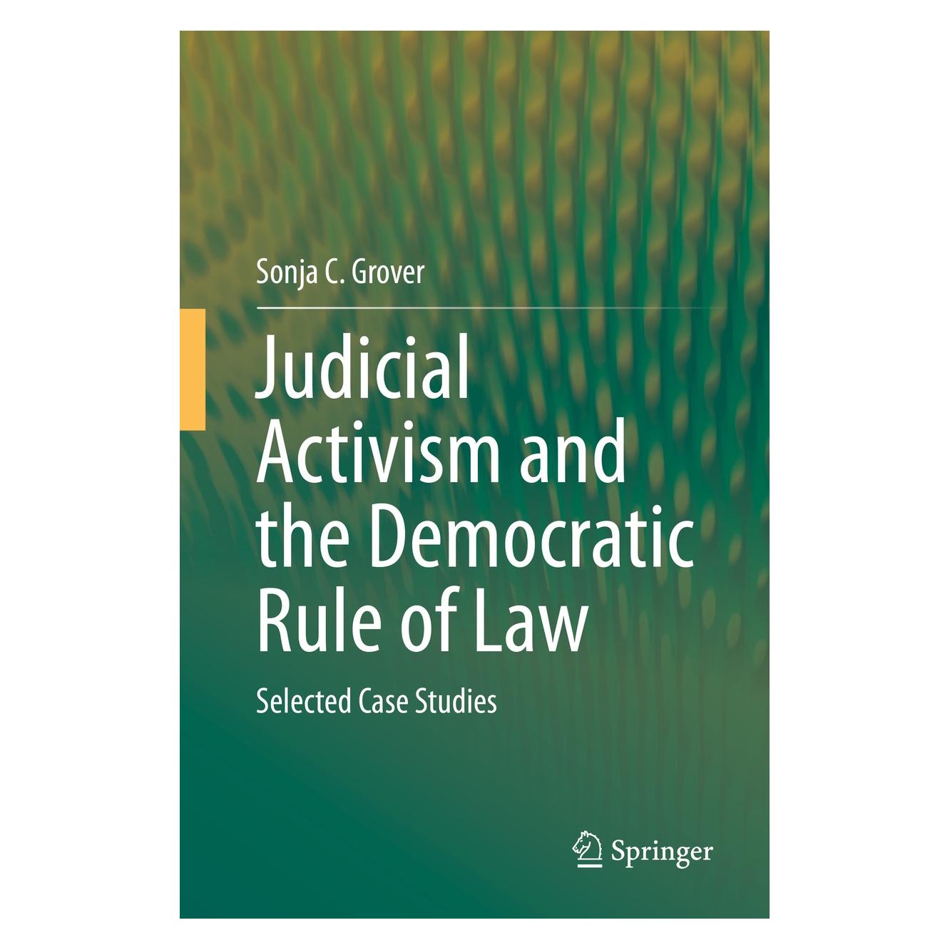 Springer Judicial Activism and the Democratic Rule of Law (Englisch, Hardcover, Sonja C. Grover) (9783030350840)