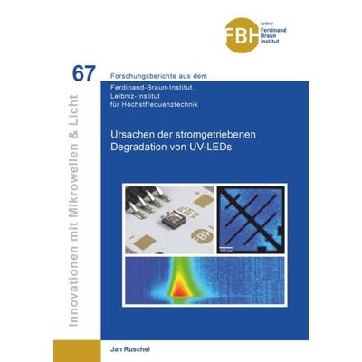Ursachen der stromgetriebenen Degradation von UV-LEDs, Taschenbuch von Jan Ruschel, Cuvillier Verlag, 978-3-7369-7542-2