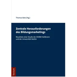 Zentrale Herausforderungen des Bildungsmarketings, Fachbücher von Thomas Batz