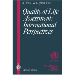 Quality of Life Assessment: International Perspectives, Fachbücher von John Orley, Willem Kuyken