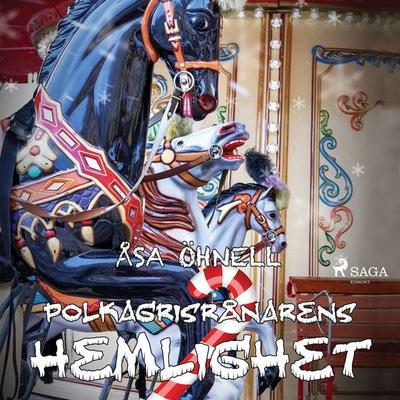 Polkagrisrånarens hemlighet - Åsa Öhnell, Audio, 9788711797563