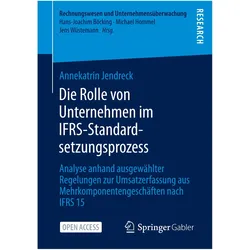 Die Rolle von Unternehmen im IFRS-Standardsetzungsprozess, Fachbücher von Annekatrin Jendreck
