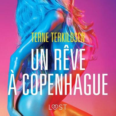 Un rêve à Copenhague – Une nouvelle érotique - Terne Terkildsen, Audio, 9788726210484