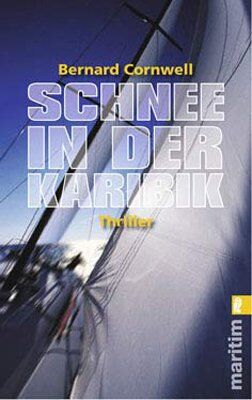 Bernard Cornwell - Schnee in der Karibik - Preis vom 16.10.2026 11:41:07 h