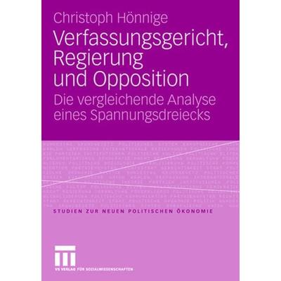 Verfassungsgericht, Regierung und Opposition, Taschenbuch von Christoph Hönnige, VS Verlag für Sozialwissenschaften, 978-3-531-15310-0