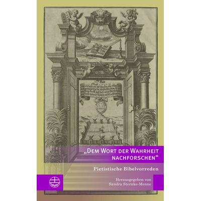 »Dem Wort der Wahrheit nachforschen«, Taschenbuch von , Evangelische Verlagsanstalt, 978-3-374-07437-2