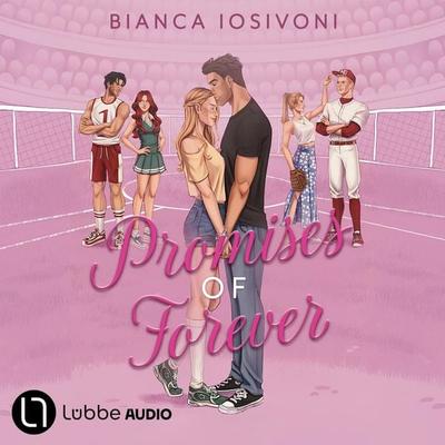 Promises of Forever - Bianca Iosivoni, Audio, 9783754021811