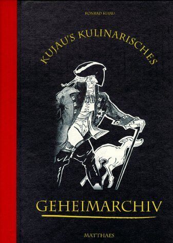Konrad Kujau - Kujau's kulinarisches Geheimarchiv - Preis vom 11.10.2026 15:43:13 h