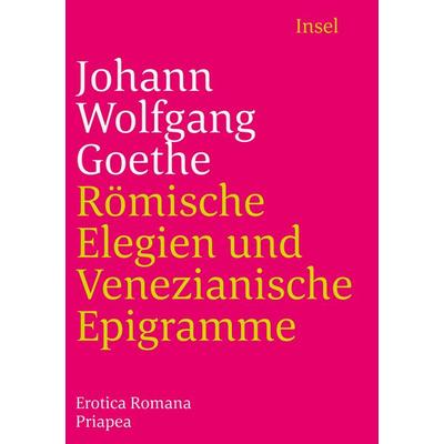 Römische Elegien und Venezianische Epigramme, Taschenbuch von Johann Wolfgang von Goethe, Insel