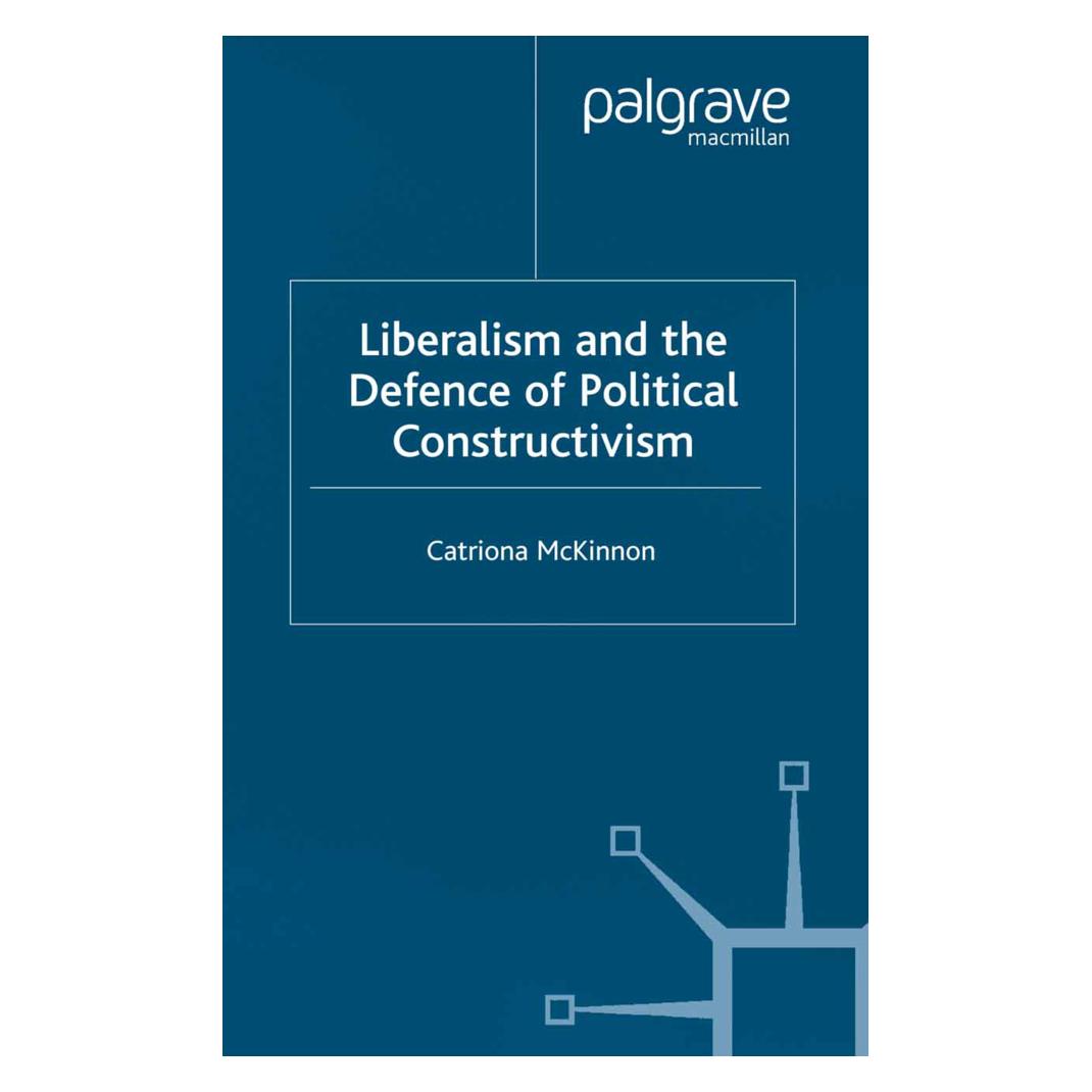 Springer Liberalism and the Defence of Political Constructivism (Englisch, Softcover, C McKinnon) (55823043)