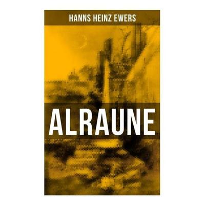 ALRAUNE, Taschenbuch von Hanns Heinz Ewers, Musaicum Books, 978-80-272-5598-6