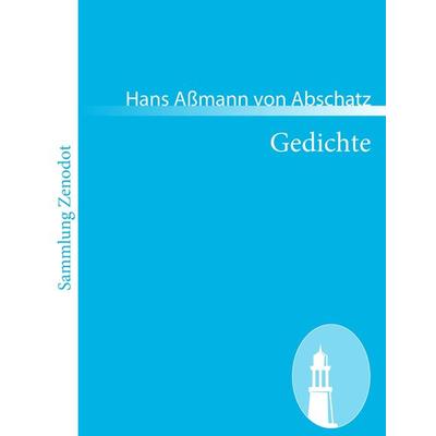 Gedichte, Taschenbuch von Hans Assmann Abschatz, Contumax, 978-3-8430-5003-6