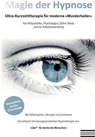 Weh, Dr. Michael - Magie der Hypnose: Ultra-Kurzzeittherapie für moderne Wunderheiler - Preis vom 30.09.2026 22:30:23 h