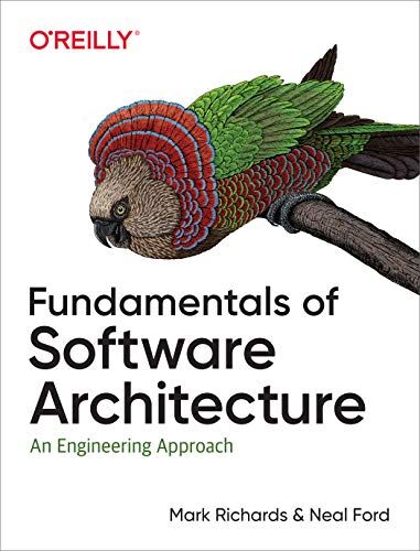 Neal Ford - Fundamentals of Software Architecture: An Engineering Approach. A Comprehensive Guide to Patterns, Characteristics, and Best Practices - Preis vom 18.10.2026 15:28:09 h