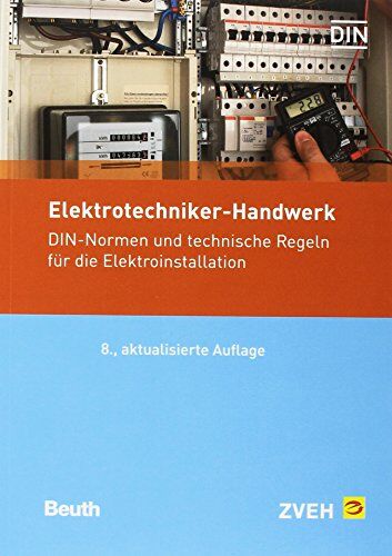 DIN e.V. - Elektrotechniker-Handwerk: DIN-Normen und technische Regeln für die Elektroinstallation (Normen-Handbuch) - Preis vom 30.09.2026 09:01:18 h
