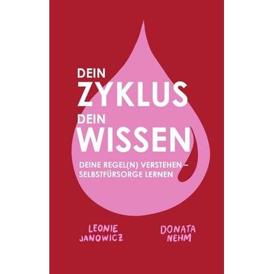 Dein Zyklus Dein Wissen, Gebundene Ausgabe von Donata Nehm,Leonie Janowicz, Tredition, 978-3-384-70132-9